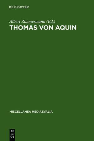 Thomas von Aquin: Werk und Wirkung im Licht neuerer Forschungen de Albert Zimmermann