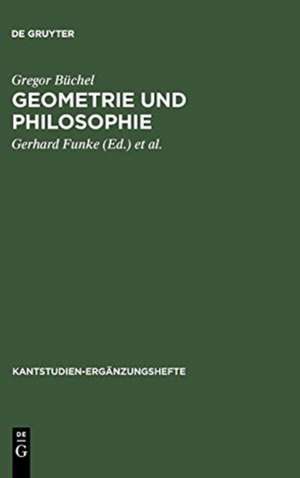 Geometrie und Philosophie: Zum Verhältnis beider Vernunftwissenschaften im Fortgang von der Kritik der reinen Vernunft zum Opus postumum de Gregor Büchel