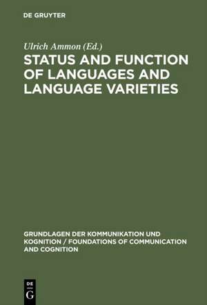 Status and Function of Languages and Language Varieties de Ulrich Ammon