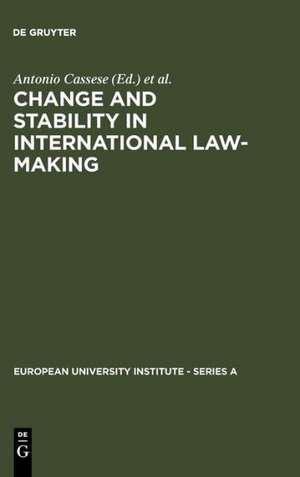 Change and Stability in International Law-Making de Antonio Cassese