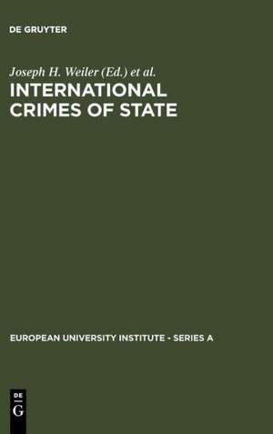 International Crimes of State: A Critical Analysis of the ILC's Draft Article 19 on State Responsibility de Joseph H. Weiler