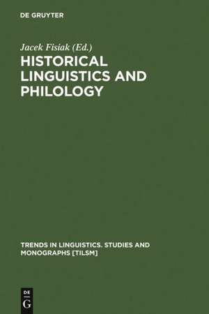 Historical Linguistics and Philology de Jacek Fisiak