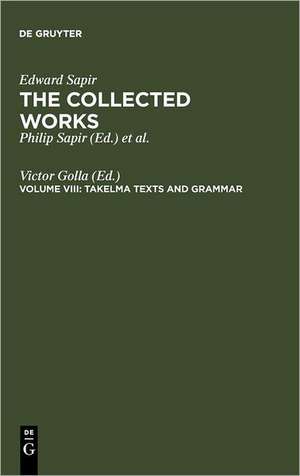 Takelma Texts and Grammar de Victor Golla