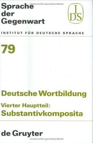 Substantivkomposita: (Komposita und kompositionsähnliche Strukturen 1) de Lorelies Ortner