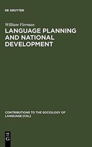 Language Planning and National Development: The Uzbek Experience de William Fierman