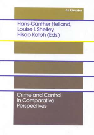 Crime and Control in Comparative Perspectives de Hans-Günther Heiland