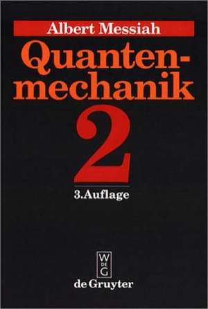 Albert Messiah: Quantenmechanik. Band 2 de Albert Messiah