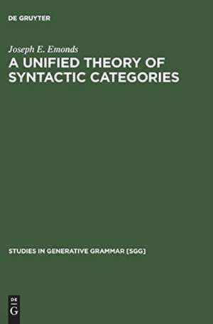 A Unified Theory of Syntactic Categories de Joseph E. Emonds