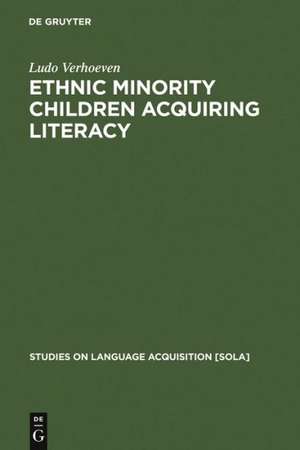 Ethnic Minority Children Acquiring Literacy de Ludo Verhoeven