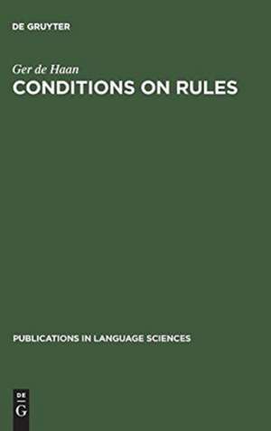 Conditions on Rules: The Proper Balance between Syntax and Semantics de Ger de Haan