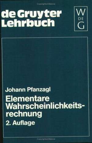 Elementare Wahrscheinlichkeitsrechnung de Johann Pfanzagl