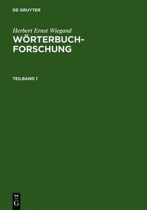 Herbert Ernst Wiegand: Wörterbuchforschung. Teilband 1 de Herbert Ernst Wiegand