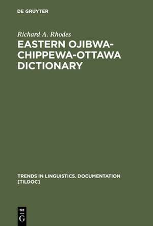 Eastern Ojibwa-Chippewa-Ottawa Dictionary de Richard A. Rhodes