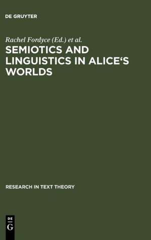 Semiotics and Linguistics in Alice's Worlds de Rachel Fordyce