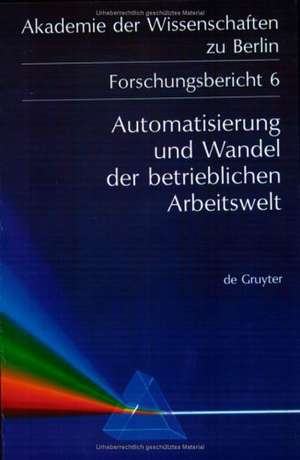 Automatisierung und Wandel der betrieblichen Arbeitswelt de Günter Spur