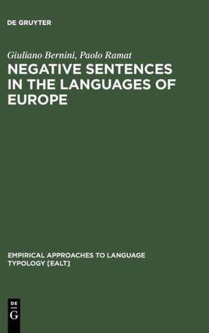 Negative Sentences in the Languages of Europe: A Typological Approach de Giuliano Bernini