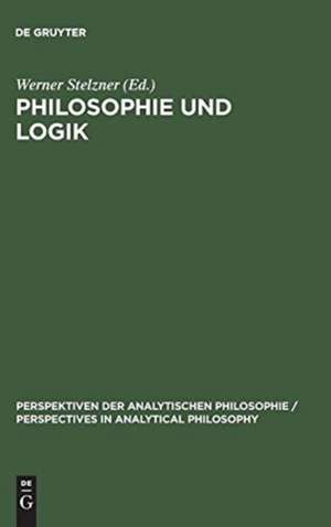 Philosophie und Logik: Frege-Kolloquien 1989 und 1991 de Werner Stelzner