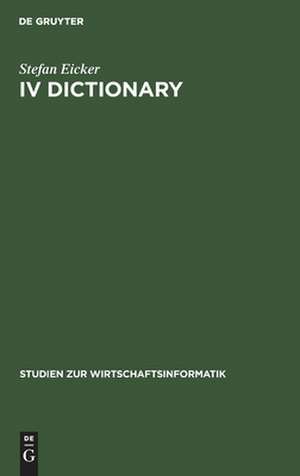 IV Dictionary: Konzepte zur Verwaltung der betrieblichen Metadaten de Stefan Eicker