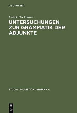 Untersuchungen zur Grammatik der Adjunkte de Frank Beckmann