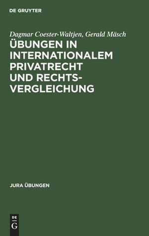 Übungen in Internationalem Privatrecht und Rechtsvergleichung de Dagmar Coester-Waltjen