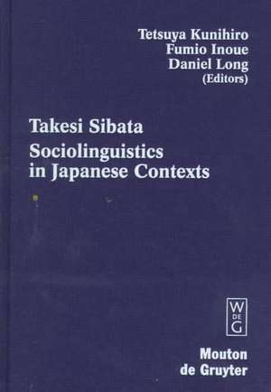 Sociolinguistics in Japanese Contexts de Takesi Sibata