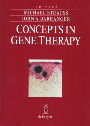 Concepts in Gene Therapy de Michael Strauss