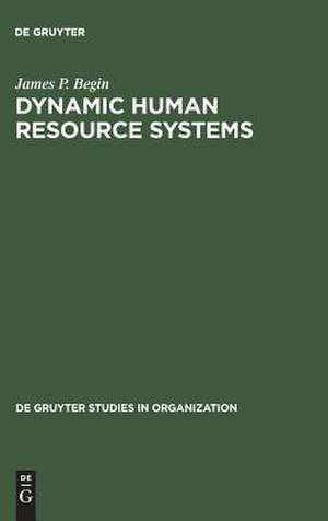 Dynamic Human Resource Systems: Cross-National Comparisons de James P. Begin