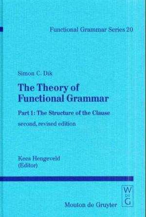 The Theory of Functional Grammar de Simon C. Dik