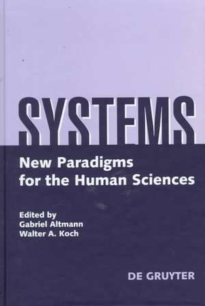 Systems: New Paradigms for the Human Sciences de Gabriel Altmann