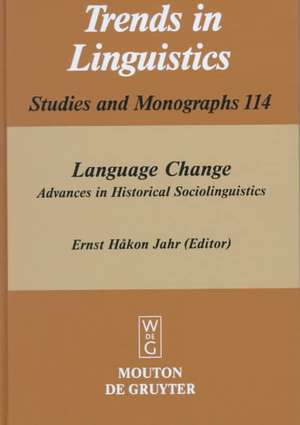 Language Change: Advances in Historical Sociolinguistics de Ernst Håkon Jahr