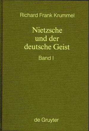 Ausbreitung und Wirkung des Nietzscheschen Werkes im deutschen Sprachraum bis zum Todesjahr: Ein Schrifttumsverzeichnis der Jahre 1867–1900 de Richard Frank Krummel