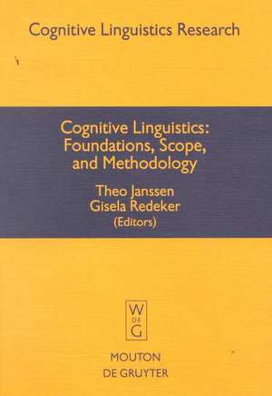 Cognitive Linguistics: Foundations, Scope, and Methodology de Theo Janssen