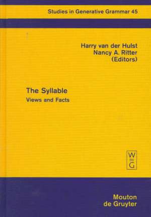 The Syllable: Views and Facts de Harry van der Hulst