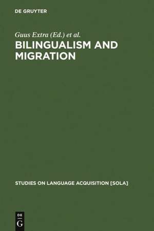 Bilingualism and Migration de Guus Extra