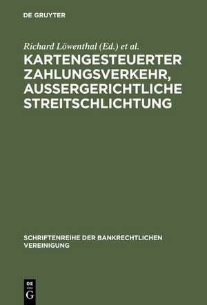 Kartengesteuerter Zahlungsverkehr, außergerichtliche Streitschlichtung: Bankrechtstag 1998