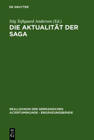 Die Aktualität der Saga: Festschrift für Hans Schottmann de Stig Toftgaard Andersen