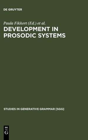 Development in Prosodic Systems de Paula Fikkert