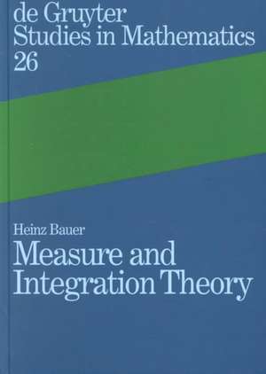 Measure and Integration Theory de Heinz Bauer