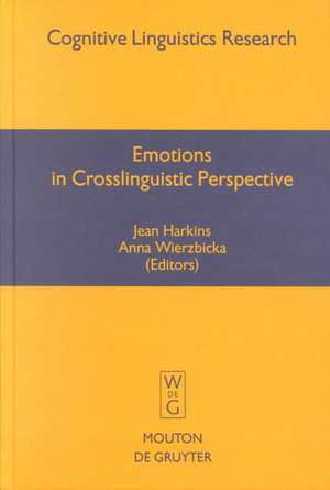 Emotions in Crosslinguistic Perspective de Jean Harkins