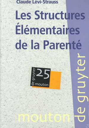 Structures Élémentaires de la Parenté de Claude Lévi-Strauss