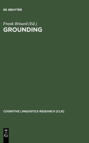 Grounding: The Epistemic Footing of Deixis and Reference de Frank Brisard