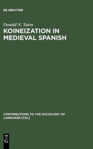 Koineization in Medieval Spanish de Donald N. Tuten