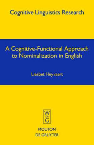 A Cognitive-Functional Approach to Nominalization in English de Liesbet Heyvaert