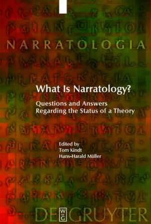 What Is Narratology?: Questions and Answers Regarding the Status of a Theory de Tom Kindt