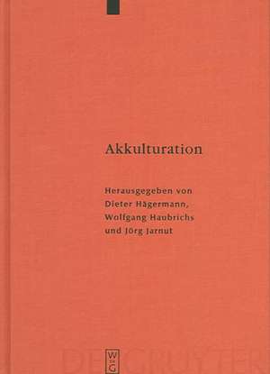 Akkulturation: Probleme einer germanisch-romanischen Kultursynthese in Spätantike und frühem Mittelalter de Dieter Hägermann