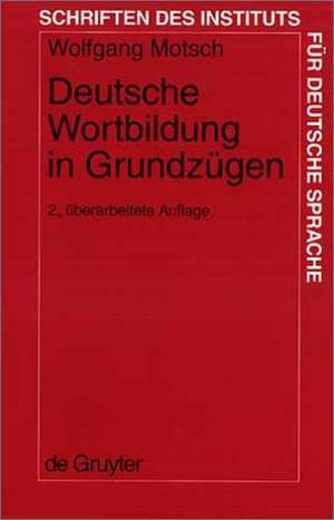 Deutsche Wortbildung in Grundzügen de Wolfgang Motsch