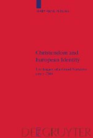 Christendom and European Identity: The Legacy of a Grand Narrative since 1789 de Mary Anne Perkins