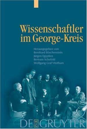 Wissenschaftler im George-Kreis: Die Welt des Dichters und der Beruf der Wissenschaft de Bernhard Böschenstein