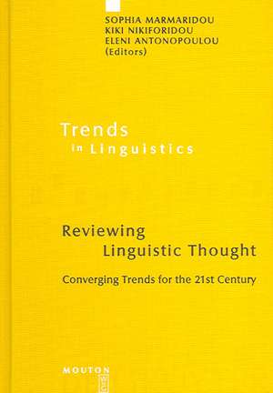 Reviewing Linguistic Thought: Converging Trends for the 21st Century de Sophia Marmaridou