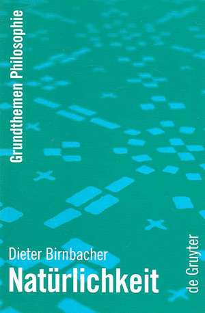 Natürlichkeit de Dieter Birnbacher